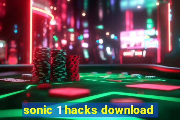 sonic 1 hacks download